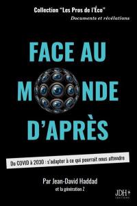 Face au monde d'après : du Covid à 2030 : s'adapter à ce qui pourrait nous attendre