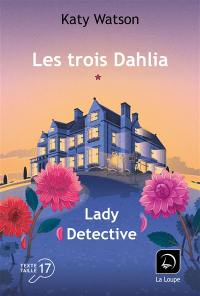 Les trois Dahlia. Vol. 1. Meurtres à Aldermere House