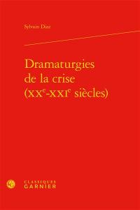 Dramaturgies de la crise (XXe-XXIe siècles)