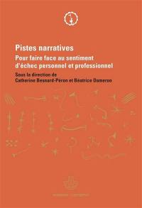 Pistes narratives : pour faire face au sentiment d'échec personnel et professionnel