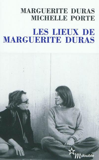 Les lieux de Marguerite Duras