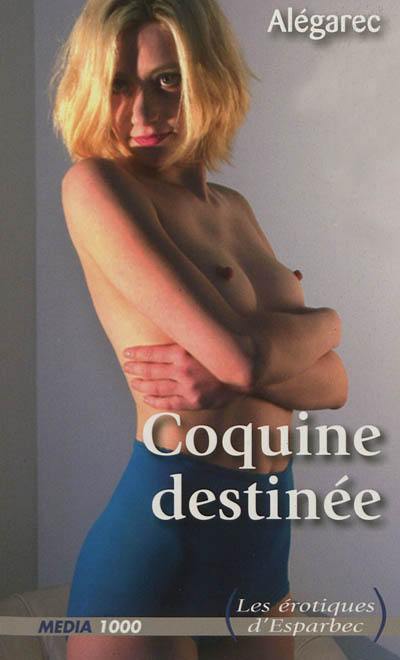 Coquines destinées