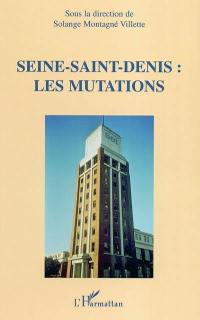 Seine-Saint-Denis : les mutations