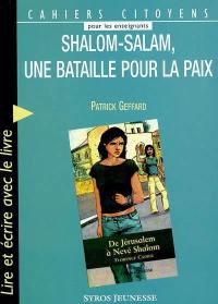 Shalom-Salam, une bataille pour la paix : lire et écrire avec le livre De Jérusalem à Nevé Shalom de Florence Cadier