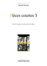 Pièces courtes. Vol. 3