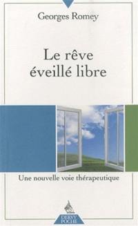 Le rêve éveillé libre : une nouvelle voie thérapeutique