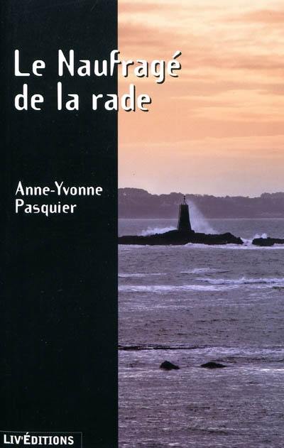 Le naufragé de la rade