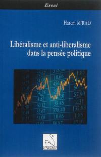 Libéralisme et anti-libéralisme dans la pensée politique