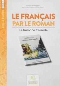 Le français par le roman au cycle III : Le trésor de Cannelle