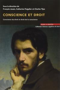 Conscience et droit : conscience du droit et droit de la conscience