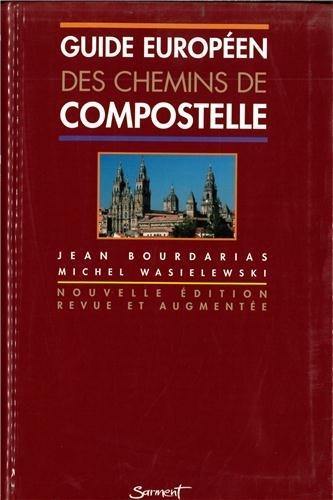 Guide européen des chemins de Compostelle