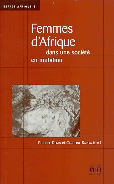 Femmes d'Afrique dans une société en mutation