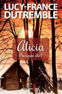 Alicia : pourquoi elle ?