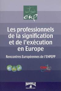 Les professionnels de la signification et de l'exécution en Europe