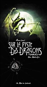 Sur la piste des dragons oubliés. Vol. 1