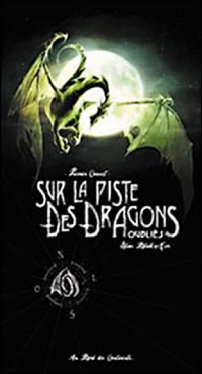 Sur la piste des dragons oubliés. Vol. 1