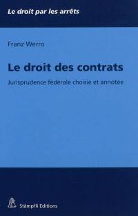 Le droit des contrats : jurisprudence fédérale