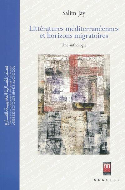 Littératures méditerranéennes et horizons migratoires : une anthologie