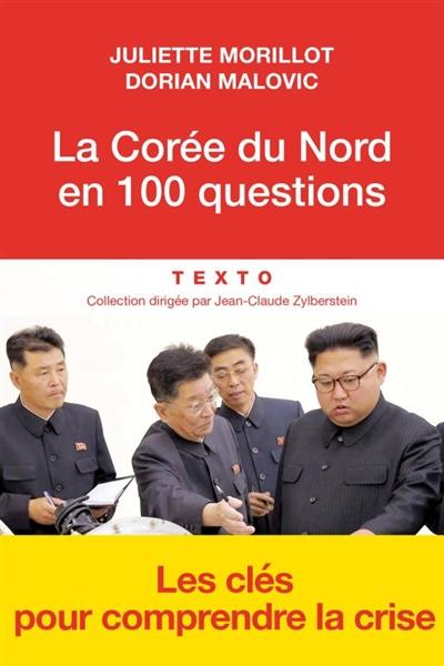 La Corée du Nord en 100 questions