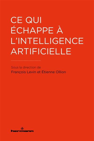 Ce qui échappe à l'intelligence artificielle