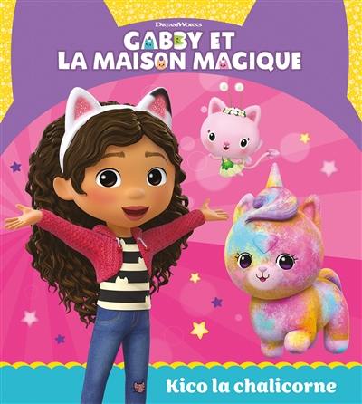 Gabby et la maison magique. Kico la chalicorne