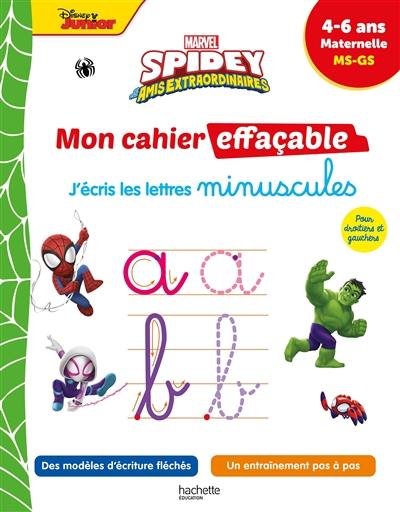 Spidey et ses amis extraordinaires : mon cahier effaçable, j'écris les lettres minuscules : 4-6 ans, maternelle, MS, GS