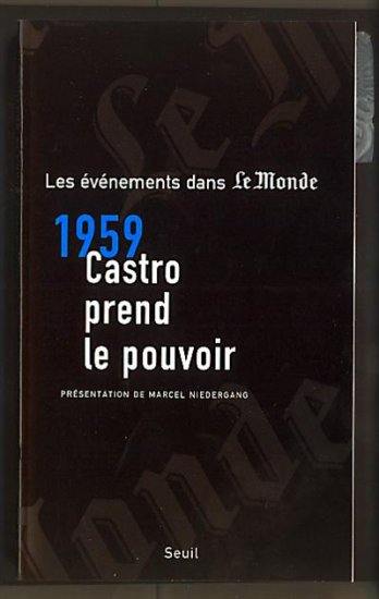 1959, Castro prend le pouvoir : cette année-là dans Le Monde