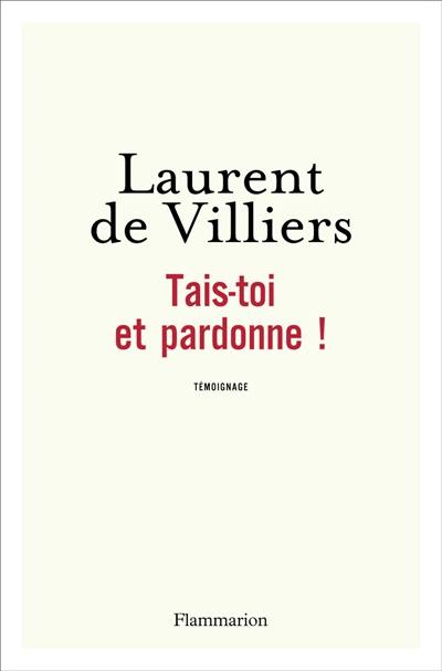 Tais-toi et pardonne !