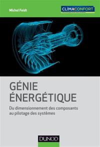 Génie énergétique : du dimensionnement des composants au pilotage des systèmes