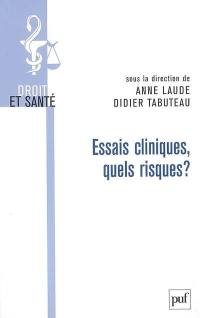 Essais cliniques, quels risques ?