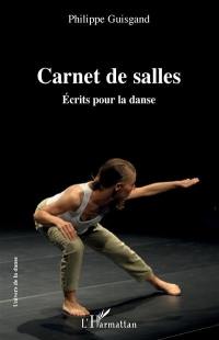 Carnet de salle : écrits pour la danse