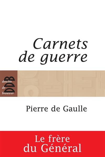 Carnets de guerre : (1939-1945)