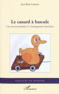 Le canard à bascule : une vie tourmentée (!) d'enseignant-chercheur