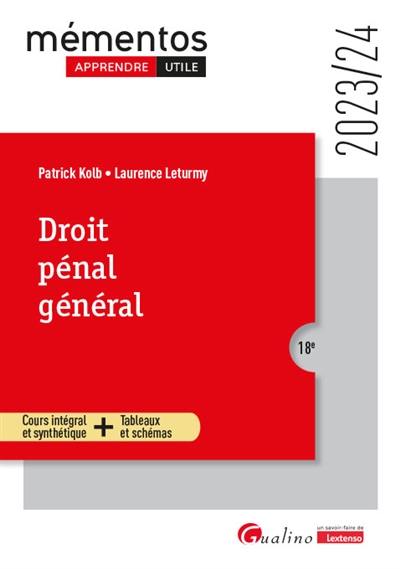 Droit pénal général : cours intégral et synthétique + tableaux et schémas : 2023-2024