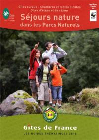 Séjours nature dans les parcs naturels : gîtes ruraux, chambres et tables d'hôtes, gîtes d'étape et de séjour