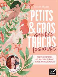 Petits & gros tracas gynécologiques