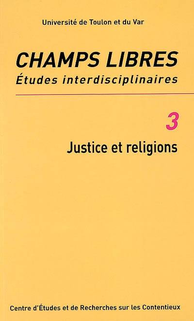 Champs libres, n° 3. Justice et religions : journées d'études des 1er et 2 décembre 2000