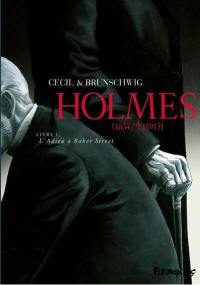 Holmes (1854-1891 ?). Vol. 1. L'adieu à Baker Street