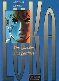 Luka. Vol. 4. Vies gâchées, vies perdues