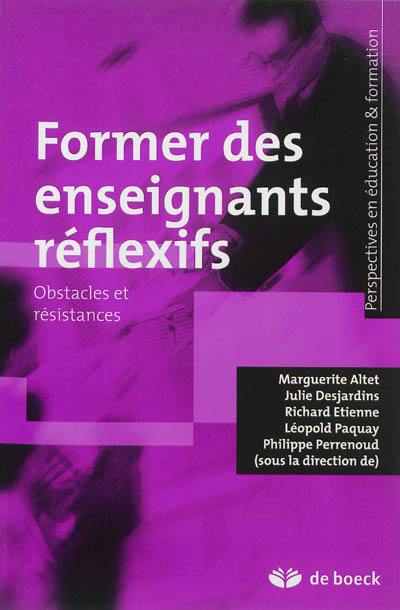 Former des enseignants réflexifs : obstacles et résistances