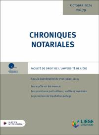 Chroniques notariales. Vol. 79