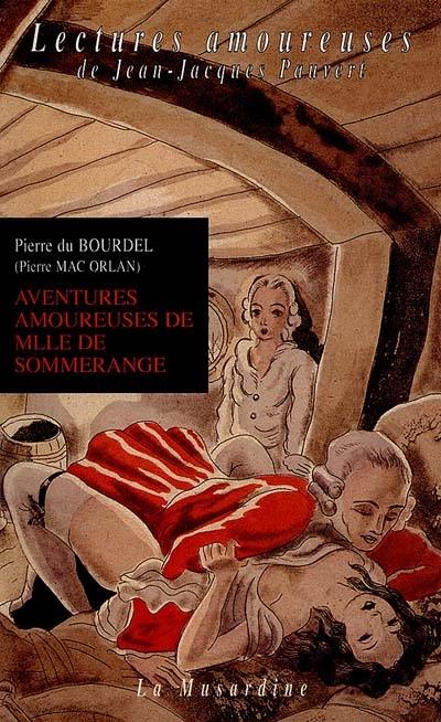 Aventures amoureuses de mademoiselle de Sommerange ou Les aventures libertines d'une demoiselle de qualité sous la Terreur