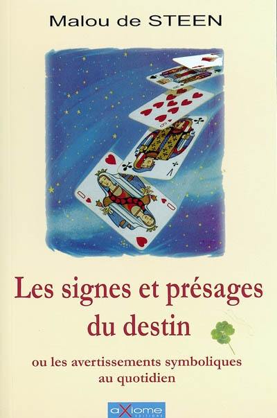 Les signes et présages du destin ou Les avertissements symboliques au quotidien