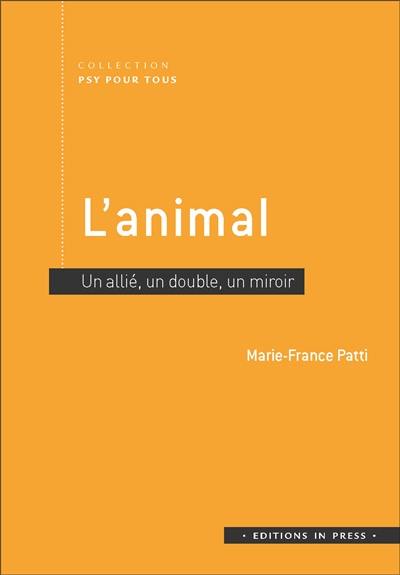 L'animal : un allié, un double, un miroir