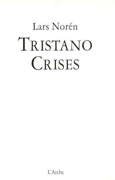 Tristano. Crises