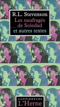 Les naufragés de Soledad : et autres textes