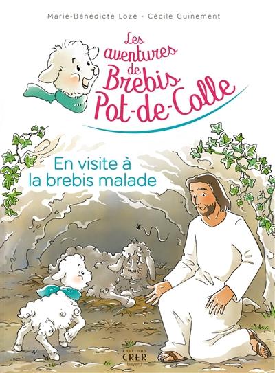 Les aventures de Brebis Pot-de-Colle. Vol. 4. En visite à la brebis malade