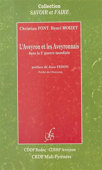 L'Aveyron et les Aveyronnais dans la Deuxième Guerre mondiale