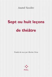 7 ou 8 leçons de théâtre