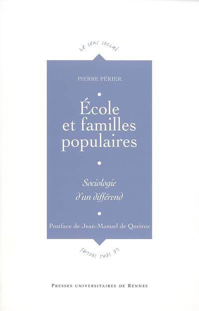 Ecole et familles populaires : sociologie d'un différend